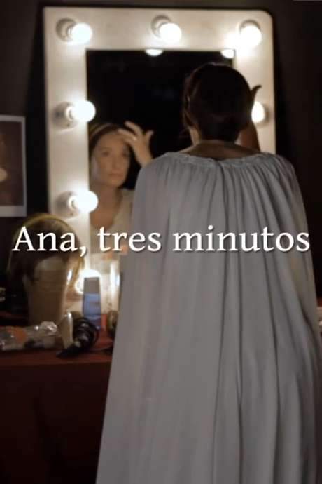 Ana, Three Minutes